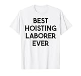 Bester Hebearbeiter aller Zeiten T-Shirt