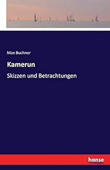 Paperback Kamerun: Skizzen und Betrachtungen [German] Book