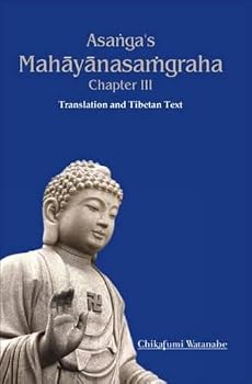 Hardcover Asanga's Mahayanasamgraha: Chapter III Translation and Tibetan Text Book