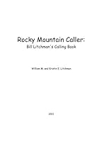 Rocky Mountain Caller: Bill Litchman's Calling Book 1890034207 Book Cover