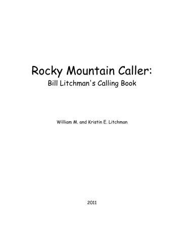 Rocky Mountain Caller: Bill Litchman's Calling Book