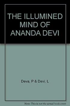 Paperback The Illumined Mind of Ananda Devi: And Her Account of India and Experimental Metaphysics Book