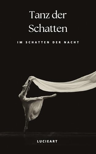 Tanz der Schatten: Im Schatten der Nacht
