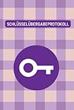 Schlüsselübergabeprotokoll: zum dokumentieren der Schlüsselausgabe mit allen wichtigen Funktionen - Schlüsselübergabe Formular