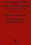 himmel auf erden lied  Wenn Gott zur Freundin wird ...: Freundinnenschaft - der Weg zum neuen Himmel und zur neuen Erde (Würzburger Studien zur Fundamentaltheologie, Band 14)