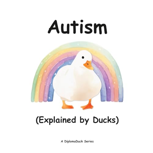 Autism (Explained By Ducks)