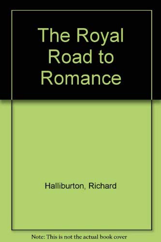 The Royal Road to Romance 0837124123 Book Cover