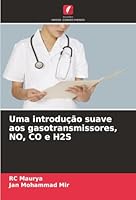 Uma introdução suave aos gasotransmissores, NO, CO e H2S (Portuguese Edition) 6208882877 Book Cover