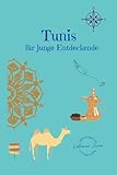 Tunis für junge Entdeckende