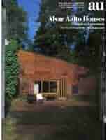 a+u 1998年6月臨時増刊　アルヴァ・アアルトの住宅 その永遠なるもの 建築と都市 a＋u 1998年6月臨時増刊 アルヴァ・アアルトの住宅