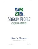 Sensory Profile School Companion Manual - User's Manual