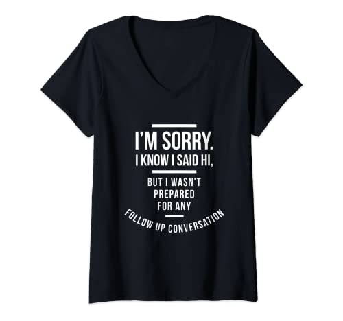 Mujer Im Sorry I Know I Said Hi Funny Antisocial Quiet People Regalo Camiseta Cuello V