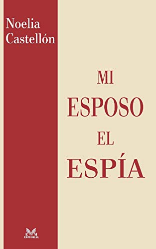 Mi esposo el espía (Spanish Edition)