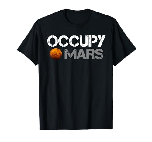 Occupy Mars T shirt T-Shirt