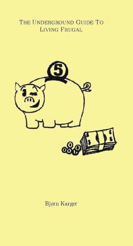 The Underground Guide To Living Frugal