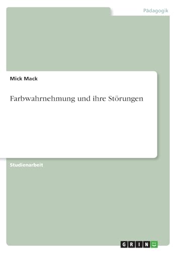 Farbwahrnehmung und ihre Störungen
