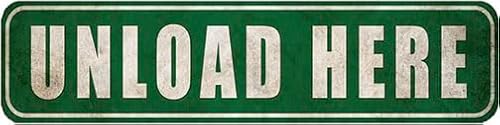 Unload Here Sign - Rustic Metal Street Sign Door Name Plate Plaque,4x16 Inch