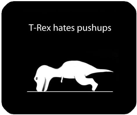 Funny Quotes & Saying Mouse Pad, T-REX Hates Pushups Rectangle Non-Slip Rubber Mousepad Mouse Pads / Mouse Mats Case Cover