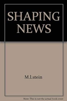 Paperback Shaping The News Book