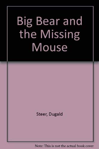 Big Bear and the Missing Mouse [Paperback]