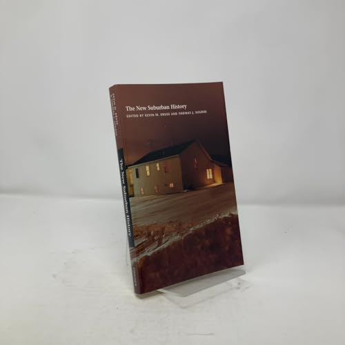 The New Suburban History (Historical Studies of Urban America)
