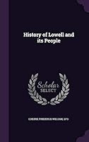 History of Lowell and Its People 134208280X Book Cover