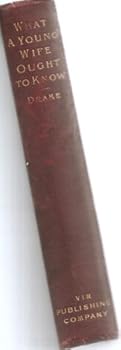 Unknown Binding What a Young Wife Ought to Know Book