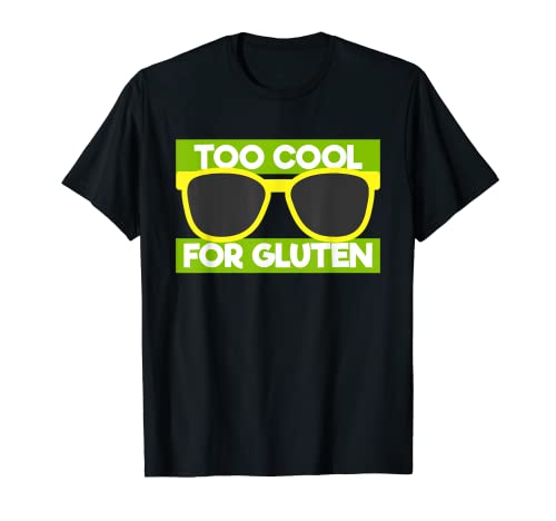 Demasiado fresco para el gluten - Enfermedad celíaca de gluten divertido Camiseta