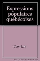Expressions populaires québécoises 2890899551 Book Cover