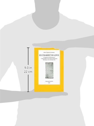 Eucharist Is Love: A Dogmatic And Hermeneutic Understanding of the Salesian Eucharistic Theology in the Calvinistic Era: 5