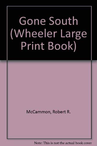 Gone South [Large Print] 1568950187 Book Cover