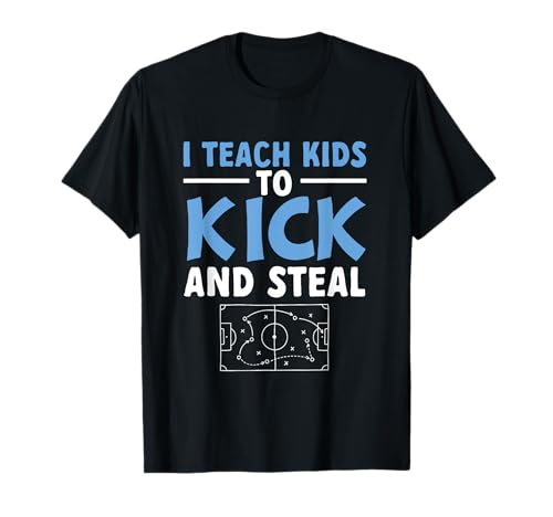 I Teach Kids Soccer Coach T-Shirt