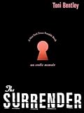 The Surrender: An Erotic Memoir