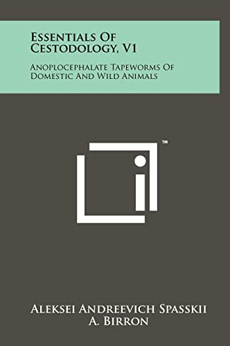 Essentials of Cestodology, V1: Anoplocephalate Tapeworms of Domestic and Wild Animals