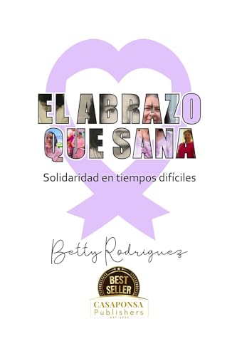 El abrazo que sana: Solidaridad en tiempos difíciles (Spanish Edition)