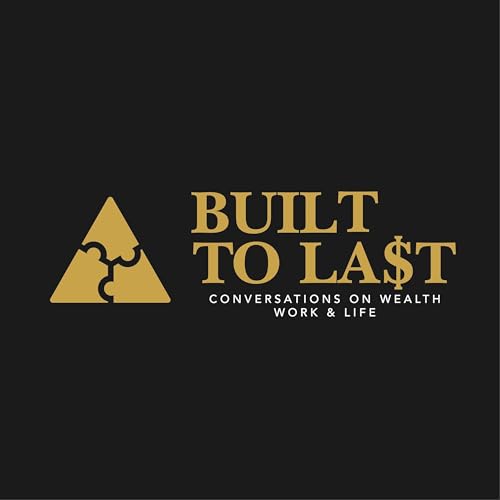 『Built To Last - Conversations on Wealth, Work & Life』のカバーアート