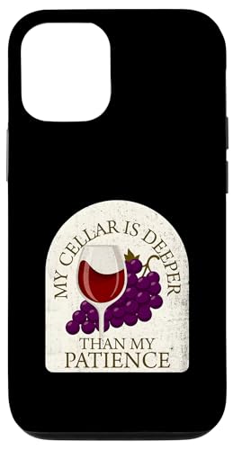 My Cellar Is Deeper Than My Patience �ʔ������C�� �X�}�z�P�[�X iPhone 12/12 Pro �p