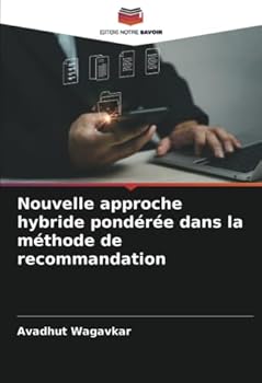 Paperback Nouvelle approche hybride pondérée dans la méthode de recommandation [French] Book