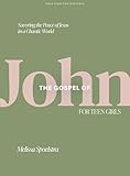 The Gospel of John - Teen Girls' Bible Study Book