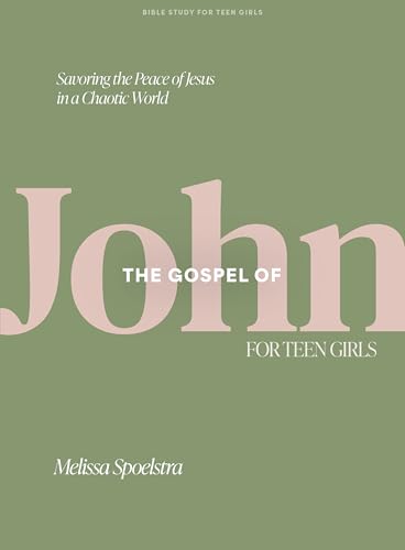 The Gospel of John - Teen Girls' Bible Study Book