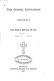 The Gospel Invitation, Sermons Related to the Boston Revival of 1877
