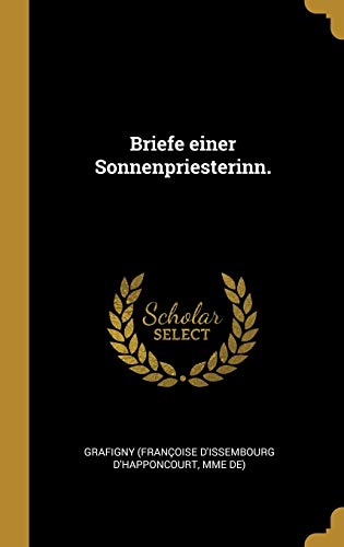 Briefe einer Sonnenpriesterinn. (German Edition)