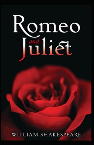 Romeo and Juliet (A classics illustrated edition by William Shakespeare)