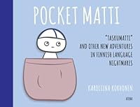 Pocket Matti: "Taskumatti" and Other New Adventures in Finnish Language Nightmares 9523008366 Book Cover