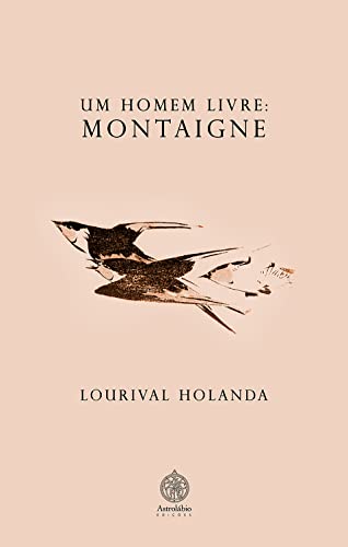 Um homem livre - Montaigne