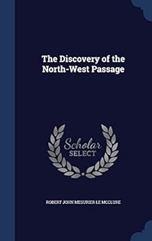 Hardcover The Discovery of the North-West Passage Book