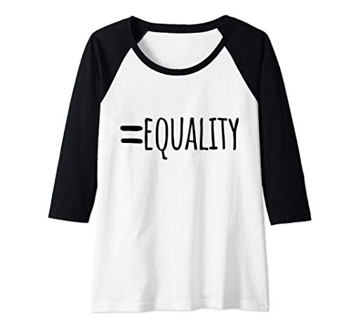 Mujer Equals Equality LGBT Pride Equal Rights Sign Feminism BLM Camiseta Manga Raglan