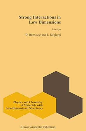 Strong Interactions in Low Dimensions: 25 2004th Edition book cover