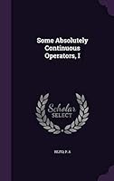 Some absolutely continuous operators, I 134181064X Book Cover