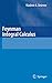 Feynman Integral Calculus